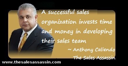 A successful sales organization invests time and money in developing their sales team