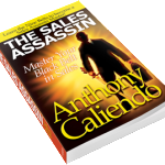 The Sales Assassin by Anthony Caliendo