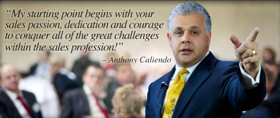 Sales Passion Dedication and Courage Anthony Caliendo The Sales Assassin