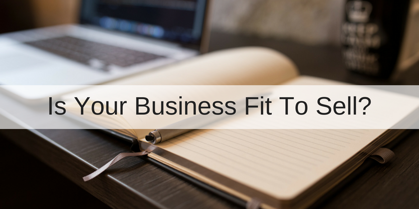 Is Your Business Fit To Sell?