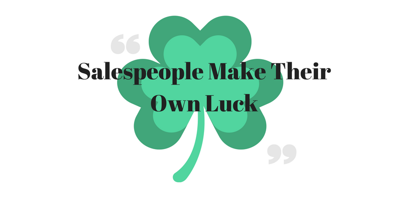 Salespeople Make Their Own Luck