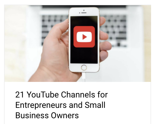 21 YouTube Channels for Entrepreneurs and Small Business Owners