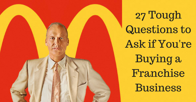 27 Tough Questions to Ask if You're Buying a Franchise Business - Anthony Caliendo - The Sales Assassin