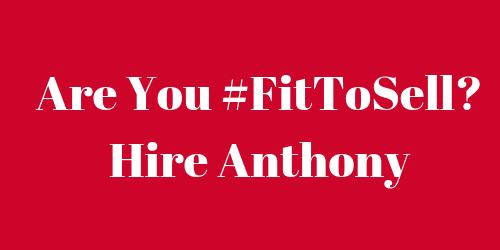 Are You #FitToSell | Hire Antony Caliendo
