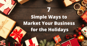 7 Holiday Marketing Ideas for Small Business Owners | Anthony Caliendo | The Sales Assassin
